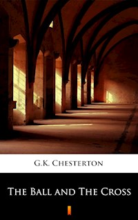 The Ball and The Cross - G.K. Chesterton - E-Book