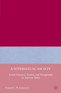 A Hypersexual Society - K. Kammeyer - E-Book