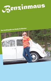 Benzinmaus - Heike Röben - E-Book