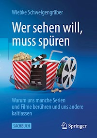 Wer sehen will, muss spüren - Wiebke Schwelgengräber - E-Book