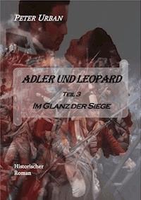 Adler und Leopard Teil 3 - Peter Urban - E-Book