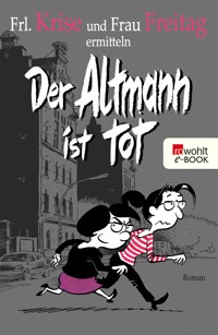 Der Altmann ist tot - Frl. Krise - E-Book