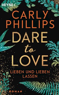 Lieben und lieben lassen - Carly Phillips - E-Book