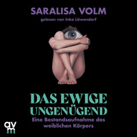 Das ewige Ungenügend - Saralisa Volm - Hörbuch