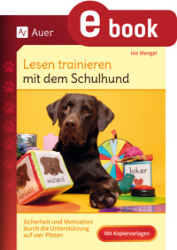 Lesen trainieren mit dem Schulhund - Isis Mengel - E-Book