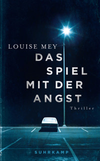 Das Spiel mit der Angst - Louise Mey - E-Book