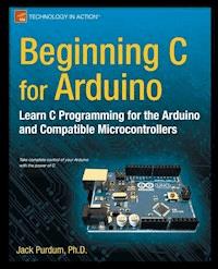 Beginning C for Arduino - Jack Purdum - E-Book