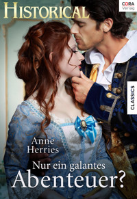Nur ein galantes Abenteuer? - Anne Herries - E-Book