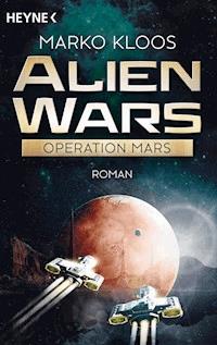 Alien Wars - Operation Mars - Marko Kloos - E-Book