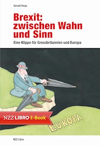 Brexit: zwischen Wahn und Sinn - Gerald Hosp - E-Book