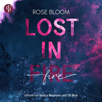 Lost in Fire - Dark Romance - Bad Hero Romance (Ungekürzt) - Rose Bloom - Hörbuch
