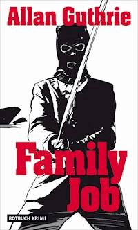 Family Job - Allan Guthrie - E-Book