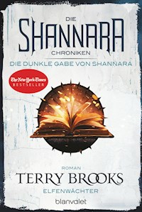 Die Shannara-Chroniken: Die dunkle Gabe von Shannara 1 - Elfenwächter - Terry Brooks - E-Book