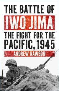 The Battle of Iwo Jima - Andrew Rawson - E-Book