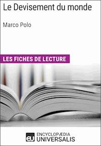 Le Devisement du monde de Marco Polo - Encyclopaedia Universalis - E-Book