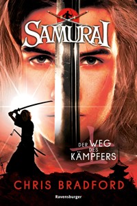 Samurai, Band 1 - Der Weg des Kämpfers - Chris Bradford - E-Book