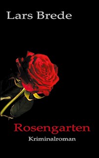 Rosengarten - Lars Brede - E-Book
