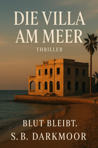 Die Villa am Meer - S.B Darkmoor - E-Book