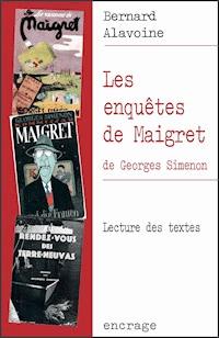 Les Enquêtes de Maigret, de Georges Simenon - Bernard Alavoine - E-Book