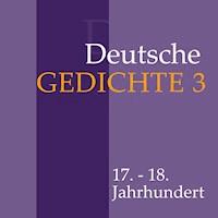Deutsche Gedichte 3 - Daniel Casper von Lohenstein - Hörbuch