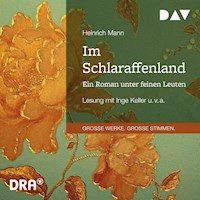 Im Schlaraffenland. Ein Roman unter feinen Leuten - Heinrich Mann - Hörbuch
