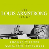 Die Louis Armstrong Story - Biografie - Thomas Tippner - Hörbuch