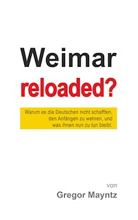 Weimar reloaded? - Gregor Mayntz - E-Book