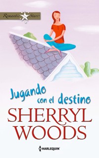 Jugando con el destino - Sherryl Woods - E-Book