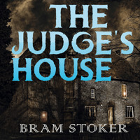 The Judge's House - Bram Stoker - Hörbuch