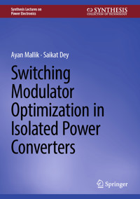 Switching Modulator Optimization in Isolated Power Converters - Ayan Mallik - E-Book