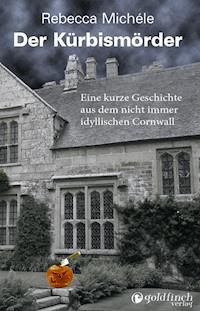 Der Kürbismörder - Rebecca Michéle - E-Book