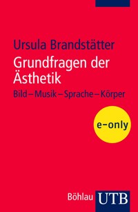 Grundfragen der Ästhetik - Ursula Brandstätter - E-Book