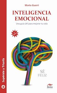 Inteligencia emocional - Marta Guerri - E-Book