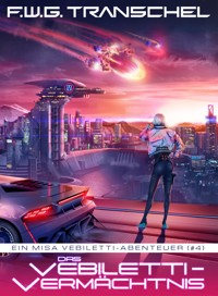 Das Vebiletti-Vermächtnis - F.W.G. Transchel - E-Book
