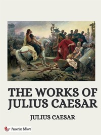 The Works of Julius Caesar - Julius Caesar - E-Book