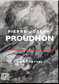 PIERRE-JOSEPH PROUDHON (ES) - Heinz Duthel - E-Book