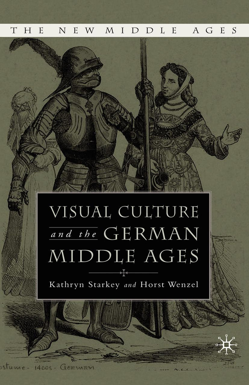 Visual Culture and the German Middle Ages - K. Starkey - E-Book