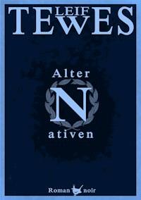 Alternativen - Leif Tewes - E-Book