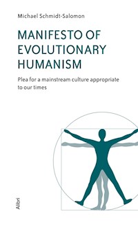 Manifesto of Evolutionary Humanism - Michael Schmidt-Salomon - E-Book