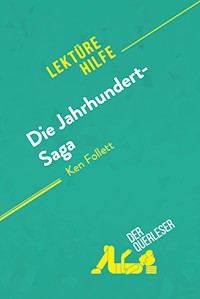 Die Jahrhundert-Saga von Ken Follett (Lektürehilfe) - Elena Pinaud - E-Book