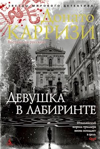 Девушка в лабиринте - Донато Карризи - E-Book