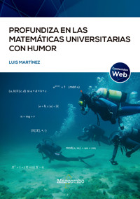 Profundiza en las matemáticas universitarias con humor - Luis Martínez Fernández - E-Book