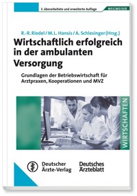 Wirtschaftlich erfolgreich in der ambulanten Versorgung -  - E-Book