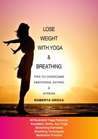 Lose weight with Yoga and Breathing - Roberta Grova - E-Book