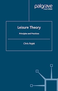 Leisure Theory - C. Rojek - E-Book