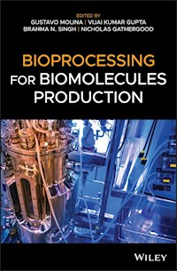 Bioprocessing for Biomolecules Production -  - E-Book