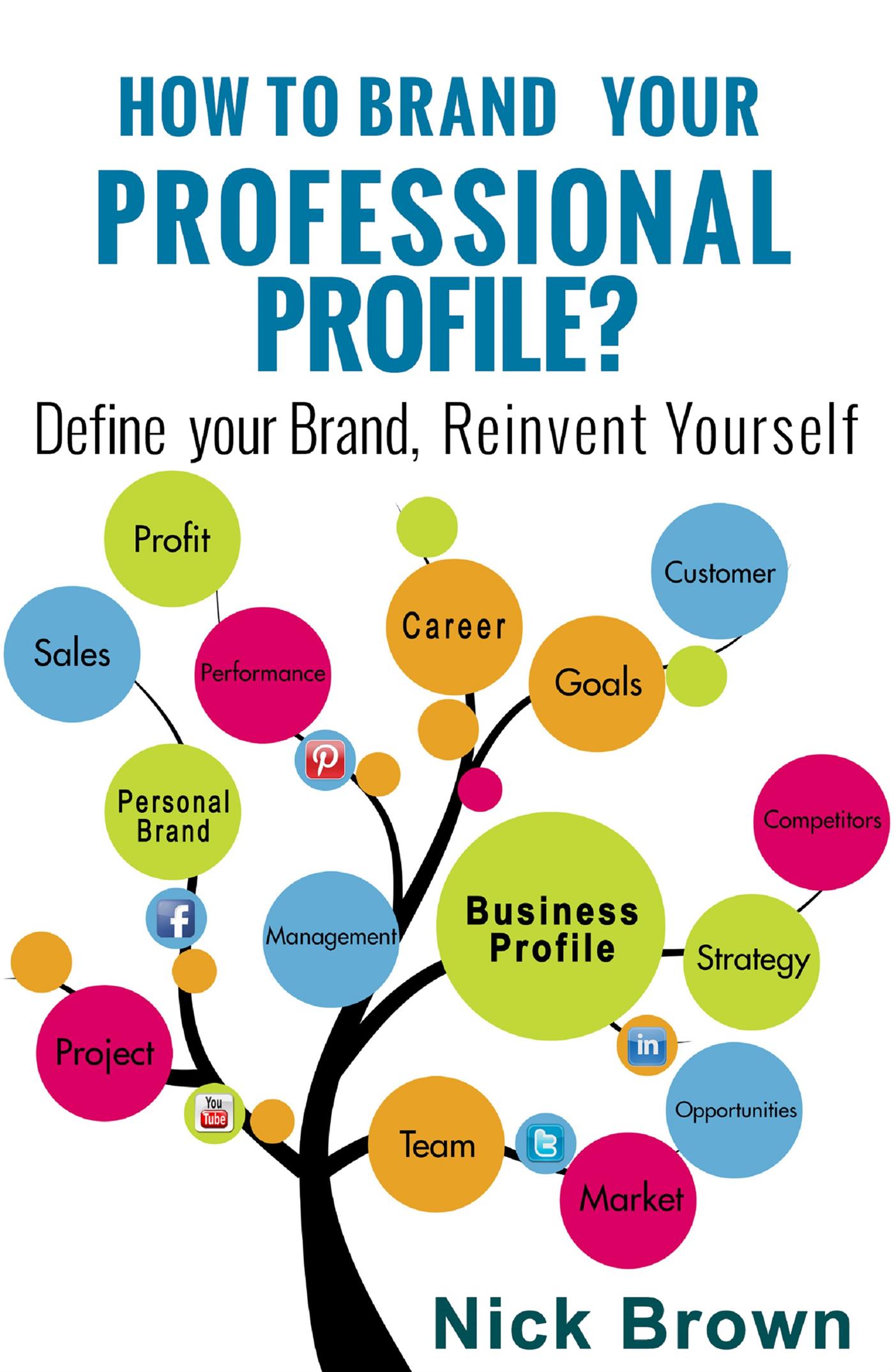 How to Brand Your Professional Profile? - Nick Brown - E-Book