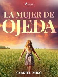 La mujer de Ojeda - Gabriel Miró - E-Book