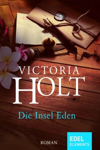 Die Insel Eden - Victoria Holt - E-Book