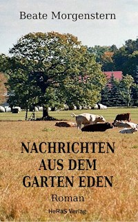 Nachrichten aus dem Garten Eden - Beate Morgenstern - E-Book